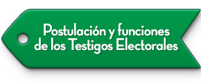 Postulaci�n y funciones de los Testigos Electorales