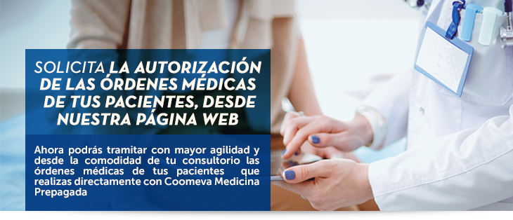 Solicita la autorizacin de las rdenes mdicas de tus pacientes, desde nuestra pgina web