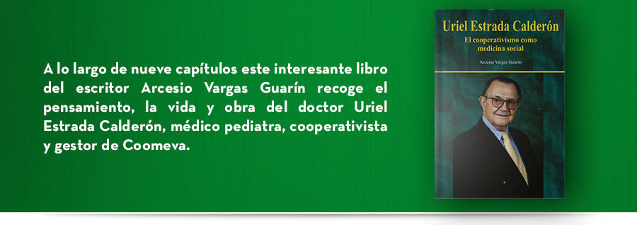 Uriel Estrada Caldern: El cooperativismo como medicina social