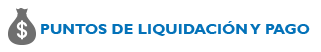 PUNTOS DE LIQUIDACIN Y PAGO