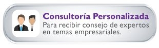 Consultora Personalizada  Para recibir consejo de expertos en temas empresariales.