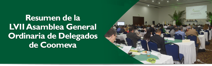 Resumen de la LVII Asamblea General Ordinaria de Delegados de Coomeva