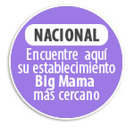 NACIONAL Encuentre aqu su establecimiento Big Mama  ms cercano