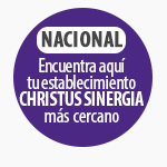 NACIONAL Encuentra aqu tu establecimiento CHRISTUS SINERGIA ms cercano