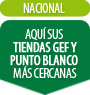 Encuentre aqu sus tiendas Gef y Punto Blanco ms cercanos